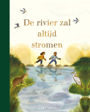 De rivier zal altijd stromen